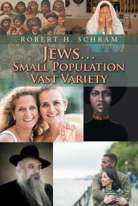 Cover image for Jews...Small Population Vast Variety