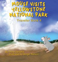 Cover image for Mouse Visits Yellowstone National Park