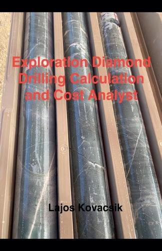 Cover image for Exploration Diamond Drilling Calculation and Cost Analyst