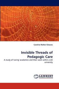 Cover image for Invisible Threads of Pedagogic Care