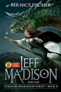 Cover image for Jeff MaDISoN and the Curse of Drakwood Forest: A Magical Fantasy Adventure