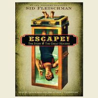 Cover image for Escape!: The Story of the Great Houdini