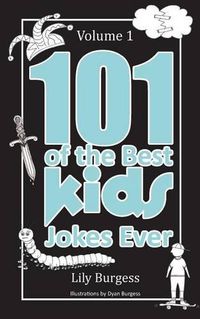 Cover image for 101 of the Best Kids' Jokes Ever - Volume 1