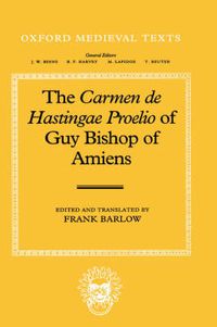 Cover image for The Carmen de Hastingae Proelio of Guy, Bishop of Amiens