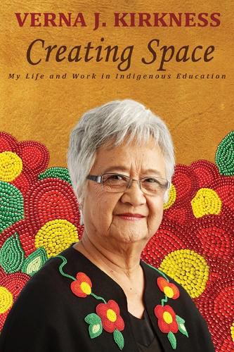 Cover image for Creating Space: My Life and Work in Indigenous Education