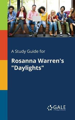 Cover image for A Study Guide for Rosanna Warren's Daylights