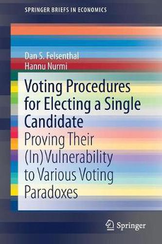 Voting Procedures for Electing a Single Candidate: Proving Their (In)Vulnerability to Various Voting Paradoxes