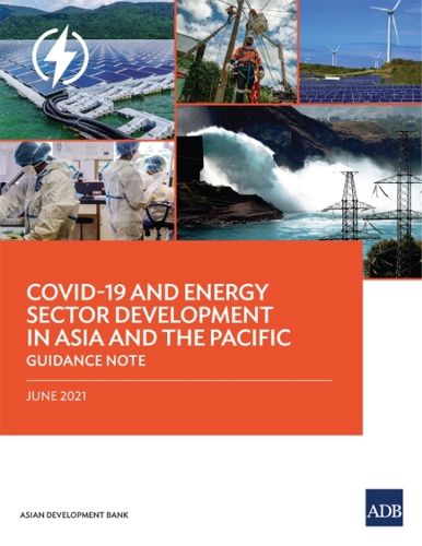Cover image for COVID-19 and Energy Sector Development in Asia and the Pacific: Guidance Note