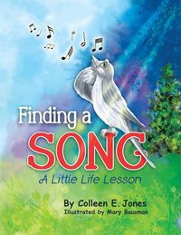 Cover image for Finding a Song: A Little Life Lesson