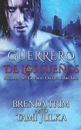 Cover image for Guerrero de los Suenos: Alianza del Guerrero Oscuro Libro Uno