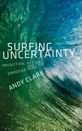 Cover image for Surfing Uncertainty: Prediction, Action, and the Embodied Mind