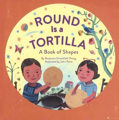 Round Is a Tortilla: A Book of Shapes