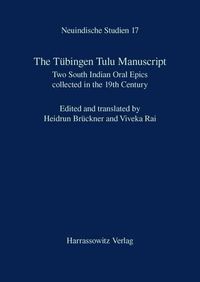 Cover image for The Tubingen Tulu Manuscript: Two South Indian Oral Epics Collected in the 19th Century