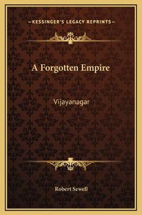 Cover image for A Forgotten Empire: Vijayanagar