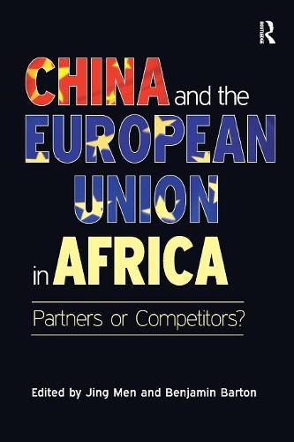 Cover image for China and the European Union in Africa: Partners or Competitors?