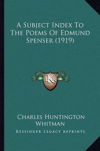 A Subject Index to the Poems of Edmund Spenser (1919)