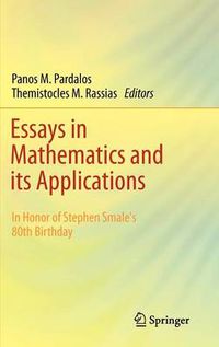 Cover image for Essays in Mathematics and its Applications: In Honor of Stephen Smales 80th Birthday