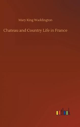 Chateau and Country Life in France