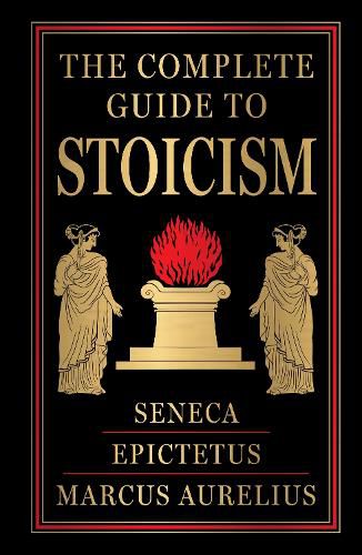 Cover image for Complete Guide to Stoicism (Deluxe Hardbound Edition) , The