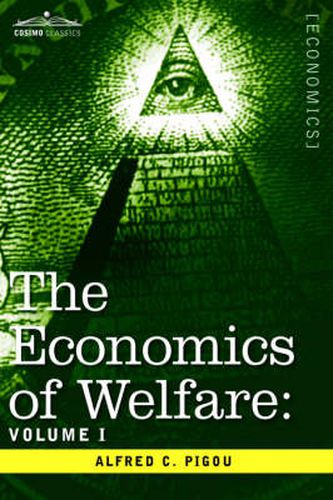 Cover image for The Economics of Welfare: Volume I