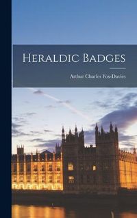 Cover image for Heraldic Badges