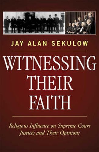 Witnessing Their Faith: Religious Influence on Supreme Court Justices and Their Opinions