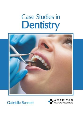 Cover image for Case Studies in Dentistry