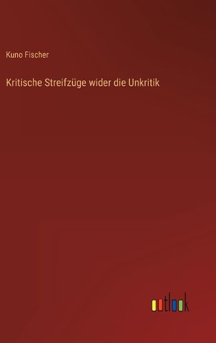 Cover image for Kritische Streifzuege wider die Unkritik