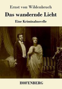 Cover image for Das wandernde Licht: Eine Kriminalnovelle