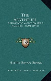 Cover image for The Adventure: A Romantic Variation on a Homeric Theme (1911)