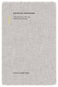 Cover image for Sadakichi Hartmann: Collected Poems, 1886-1944