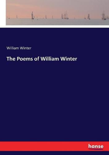 The Poems of William Winter