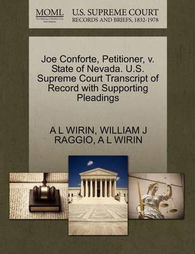 Cover image for Joe Conforte, Petitioner, V. State of Nevada. U.S. Supreme Court Transcript of Record with Supporting Pleadings