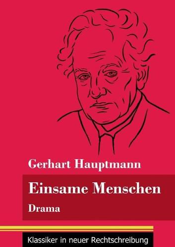 Cover image for Einsame Menschen: Drama (Band 118, Klassiker in neuer Rechtschreibung)