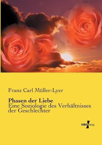 Cover image for Phasen der Liebe: Eine Soziologie des Verhaltnisses der Geschlechter