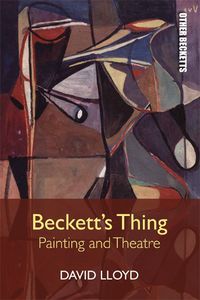 Cover image for Beckett's Thing: Painting and Theatre