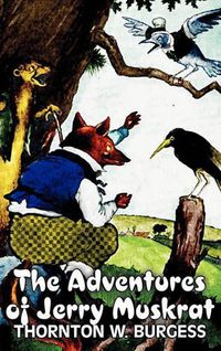 Cover image for The Adventures of Jerry Muskrat by Thornton Burgess, Fiction, Animals, Fantasy & Magic