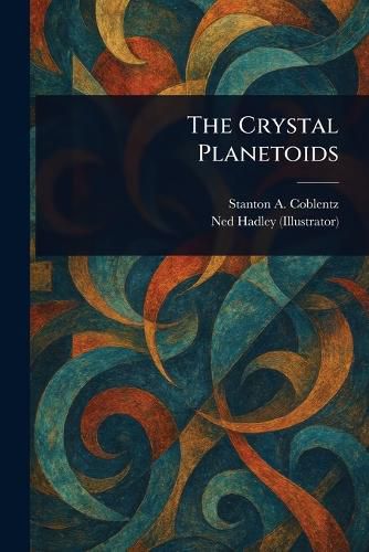Cover image for The Crystal Planetoids