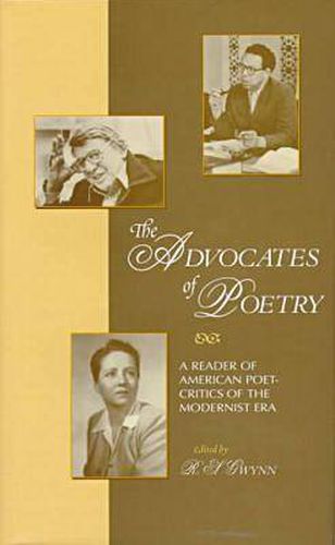 Cover image for The Advocates of Poetry: A Reader of American Poet-Critics of the Modernist Era
