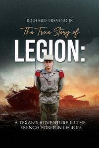 Cover image for The True Story of Legion