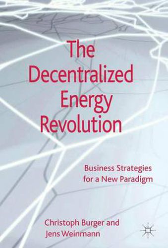 Cover image for The Decentralized Energy Revolution: Business Strategies for a New Paradigm