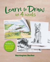 Cover image for Learn to Draw in 4 Weeks