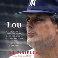 Cover image for Lou Lib/E: Fifty Years of Kicking Dirt, Playing Hard, and Winning Big in the Sweet Spot of Baseball