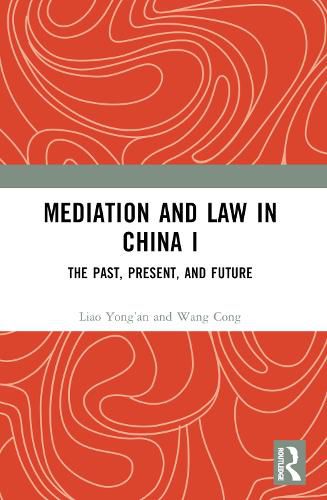 Cover image for Mediation and Law in China I