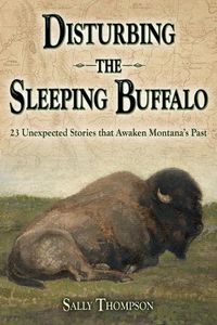 Cover image for Disturbing the Sleeping Buffalo