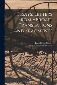 Cover image for Essays, Letters From Abroad, Translations and Fragments; 2