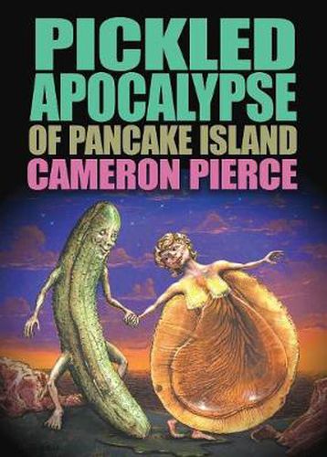 Cover image for The Pickled Apocalypse of Pancake Island