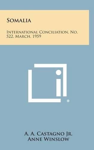 Cover image for Somalia: International Conciliation, No. 522, March, 1959