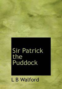 Cover image for Sir Patrick the Puddock