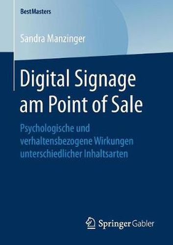 Cover image for Digital Signage am Point of Sale: Psychologische und verhaltensbezogene Wirkungen unterschiedlicher Inhaltsarten